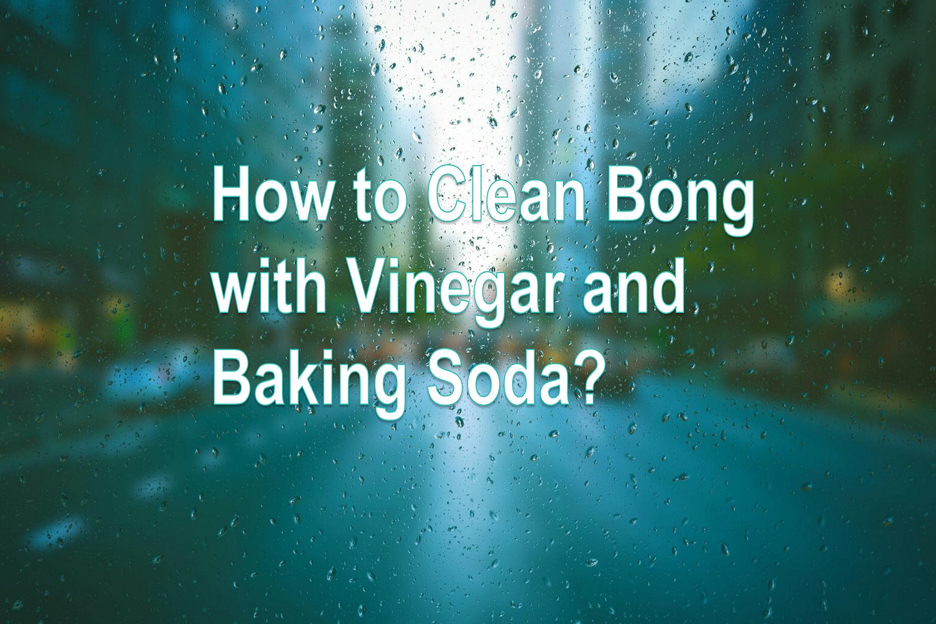 How to Clean Bong with Vinegar and Baking Soda LOOKAH